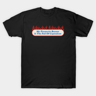 Fall Of Capitalism - Funny Marxist T-Shirt